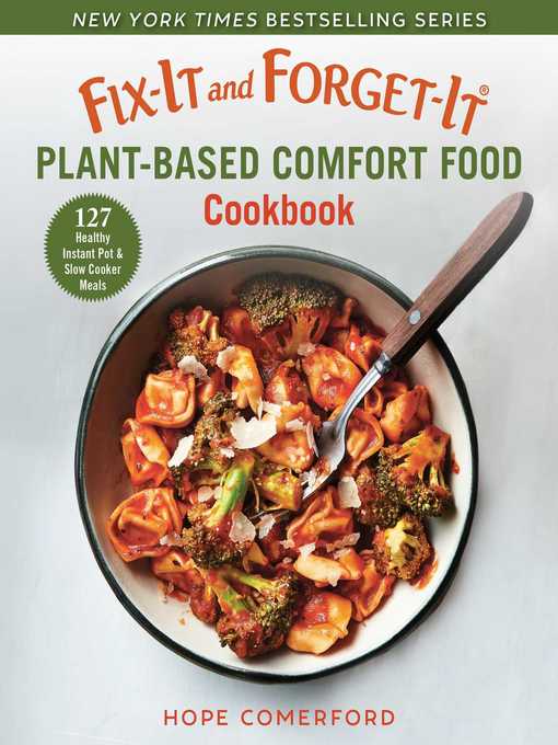 Title details for Fix-It and Forget-It Plant-Based Comfort Food Cookbook by Hope Comerford - Available